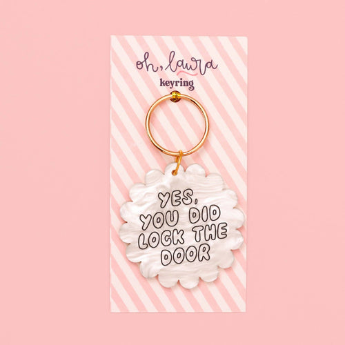Acrylic keyring - yes you did lock the door
