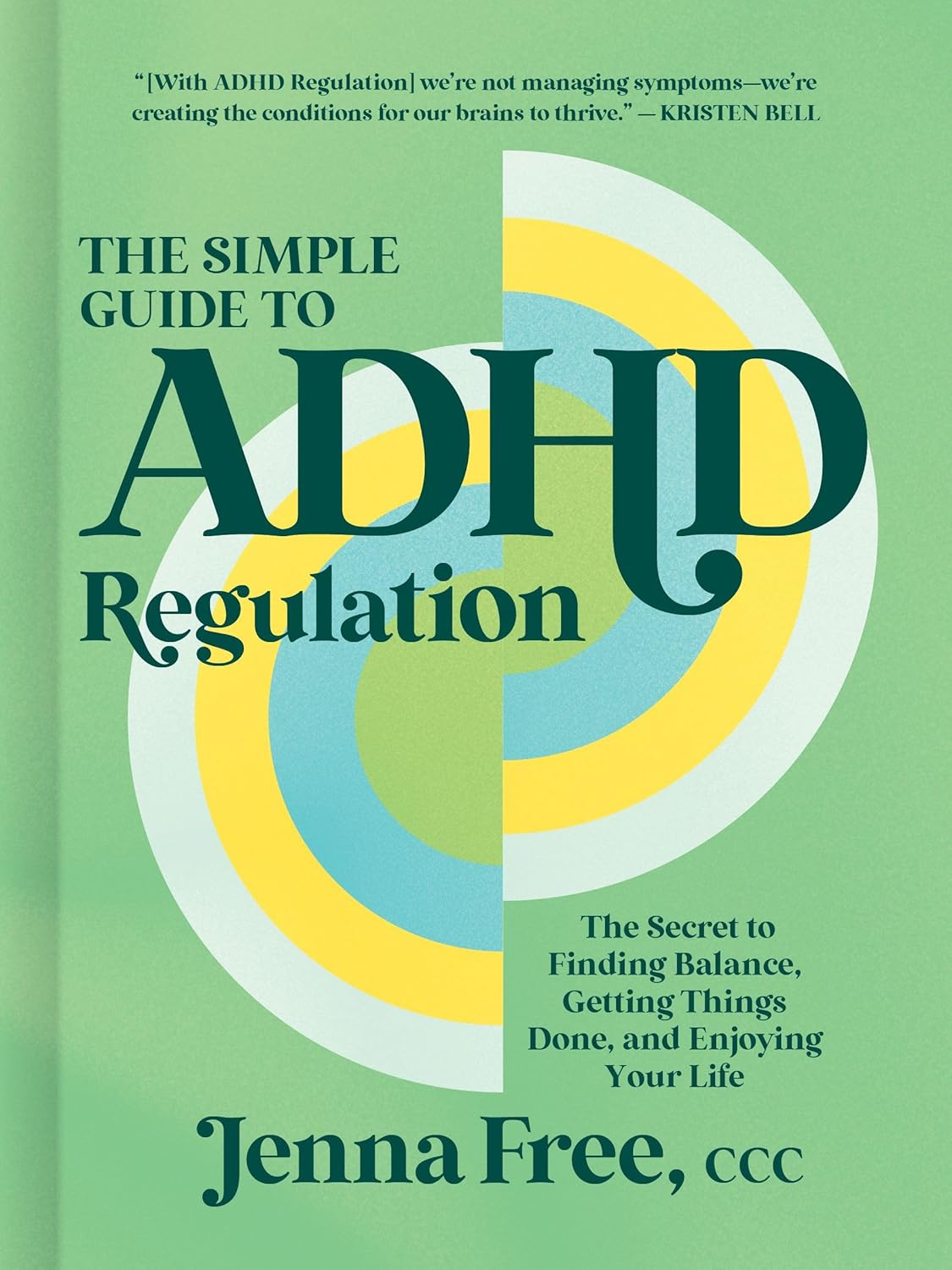 The Simple Guide to ADHD Regulation: The Secret to Finding Balance, Getting Things Done, and Enjoying Your Life