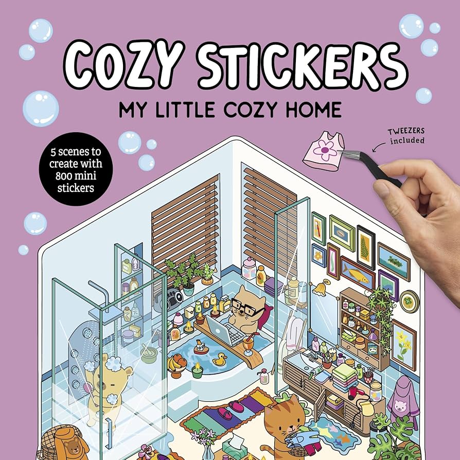Cozy Stickers: My Little Cozy Home : 5 scenes to create with 800 mini stickers