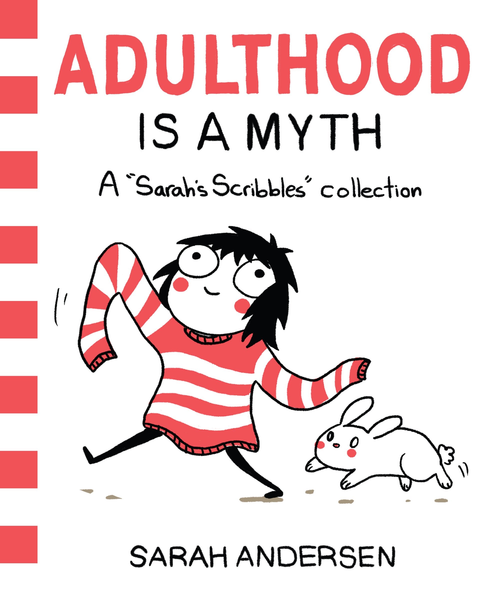 Adulthood Is a Myth : A Sarah's Scribbles Collection Volume 1