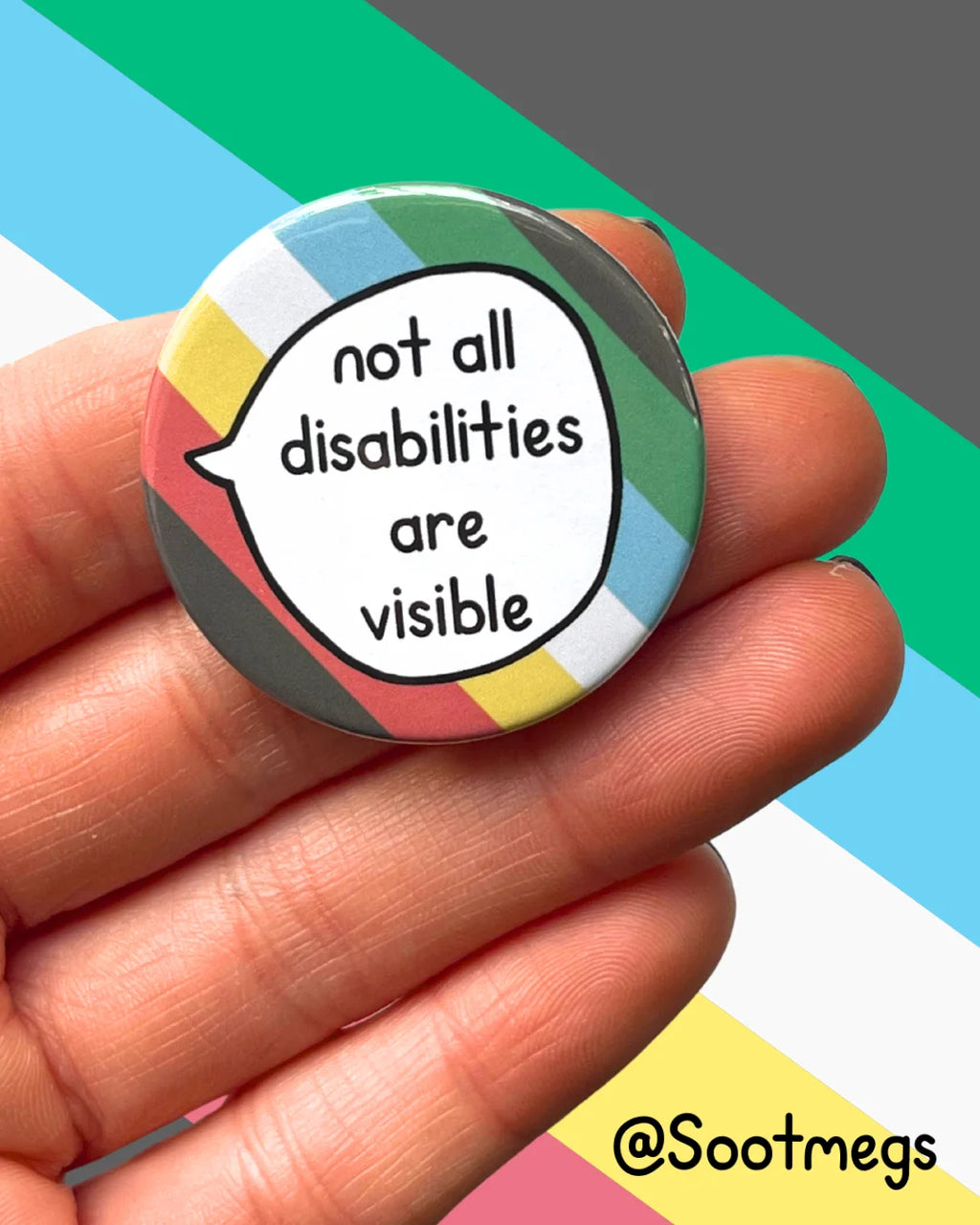 Not All Disabilities Are Visible – Pin Badge Button