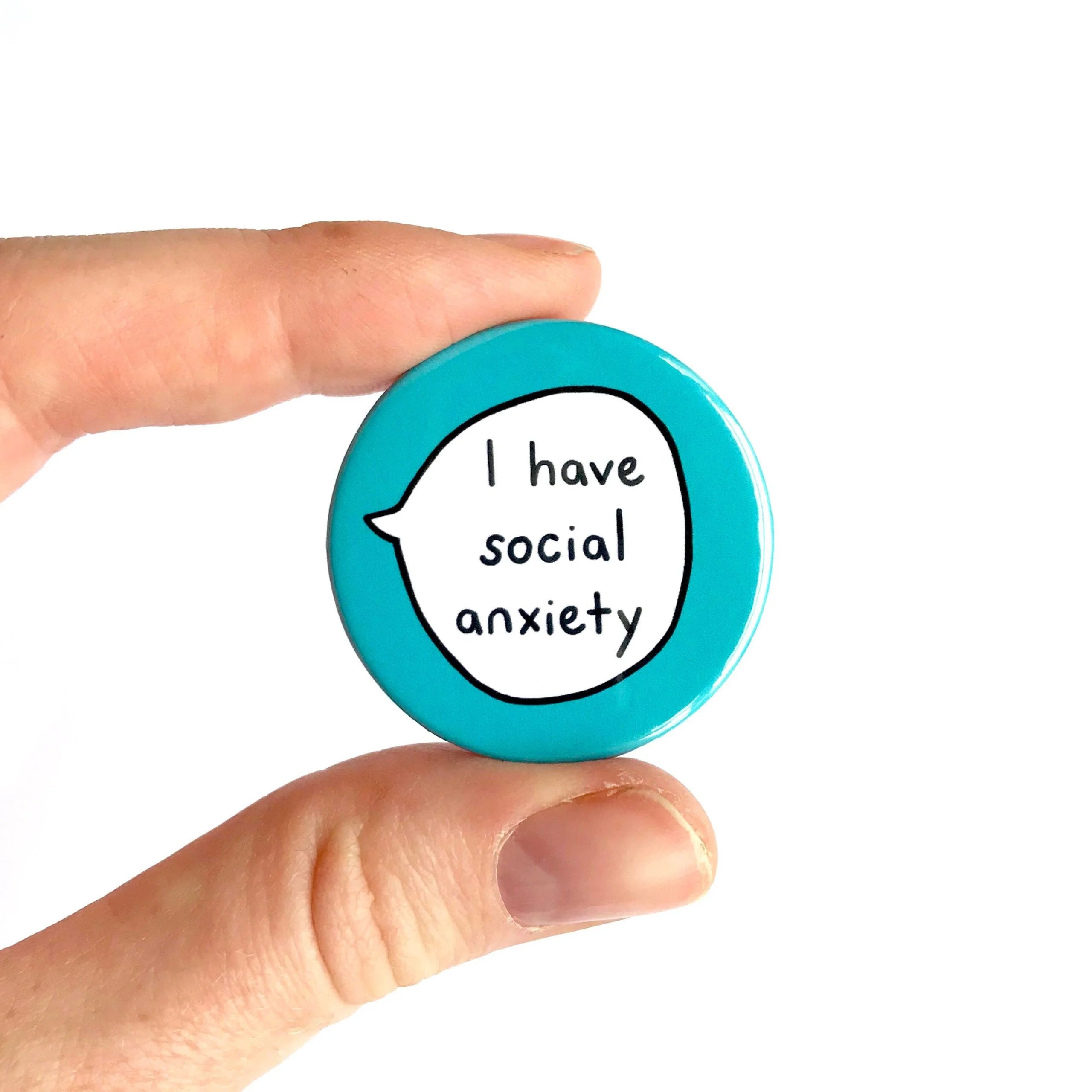 I Have Social Anxiety – Pin Badge Button