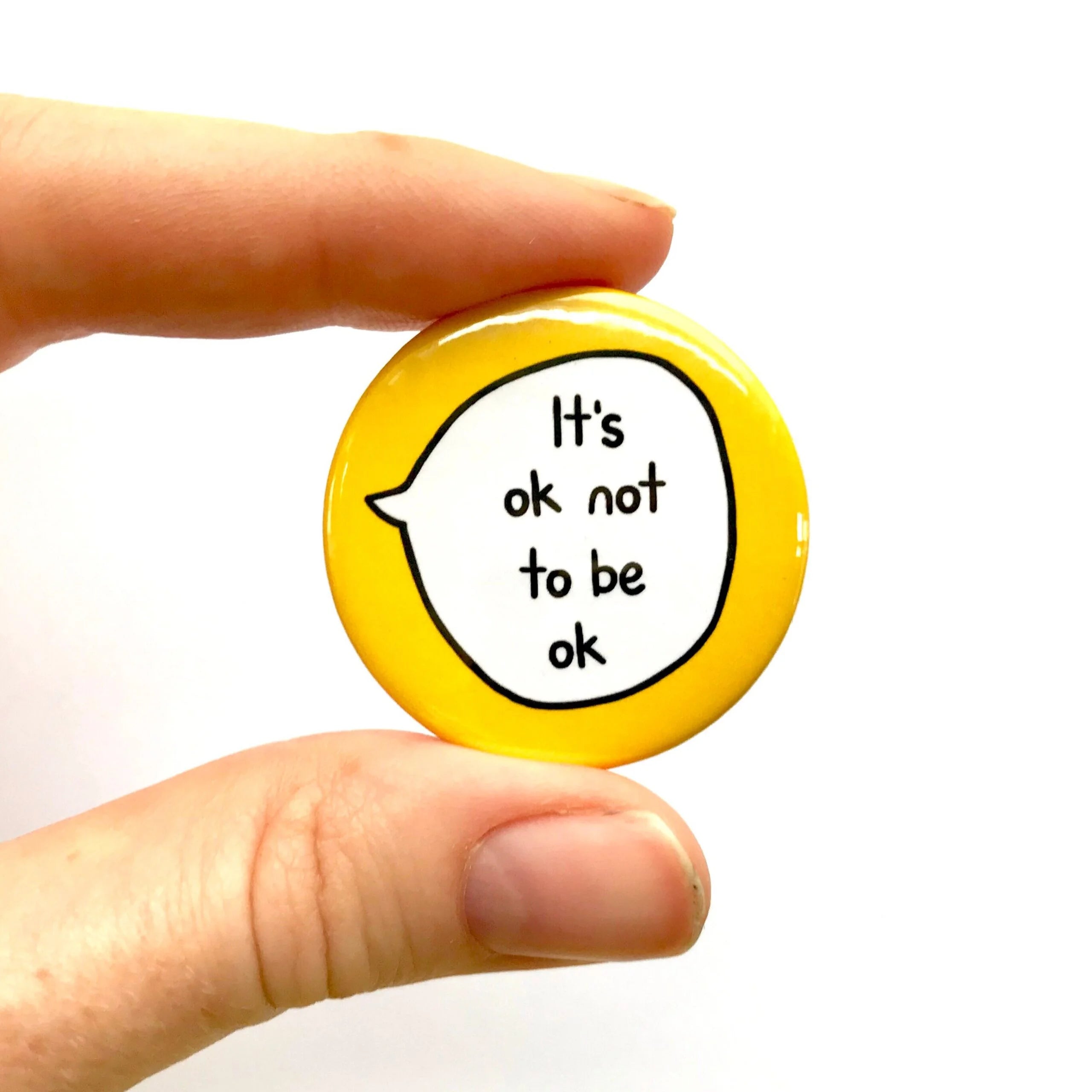 It’s OK Not To Be OK – Pin Badge Button