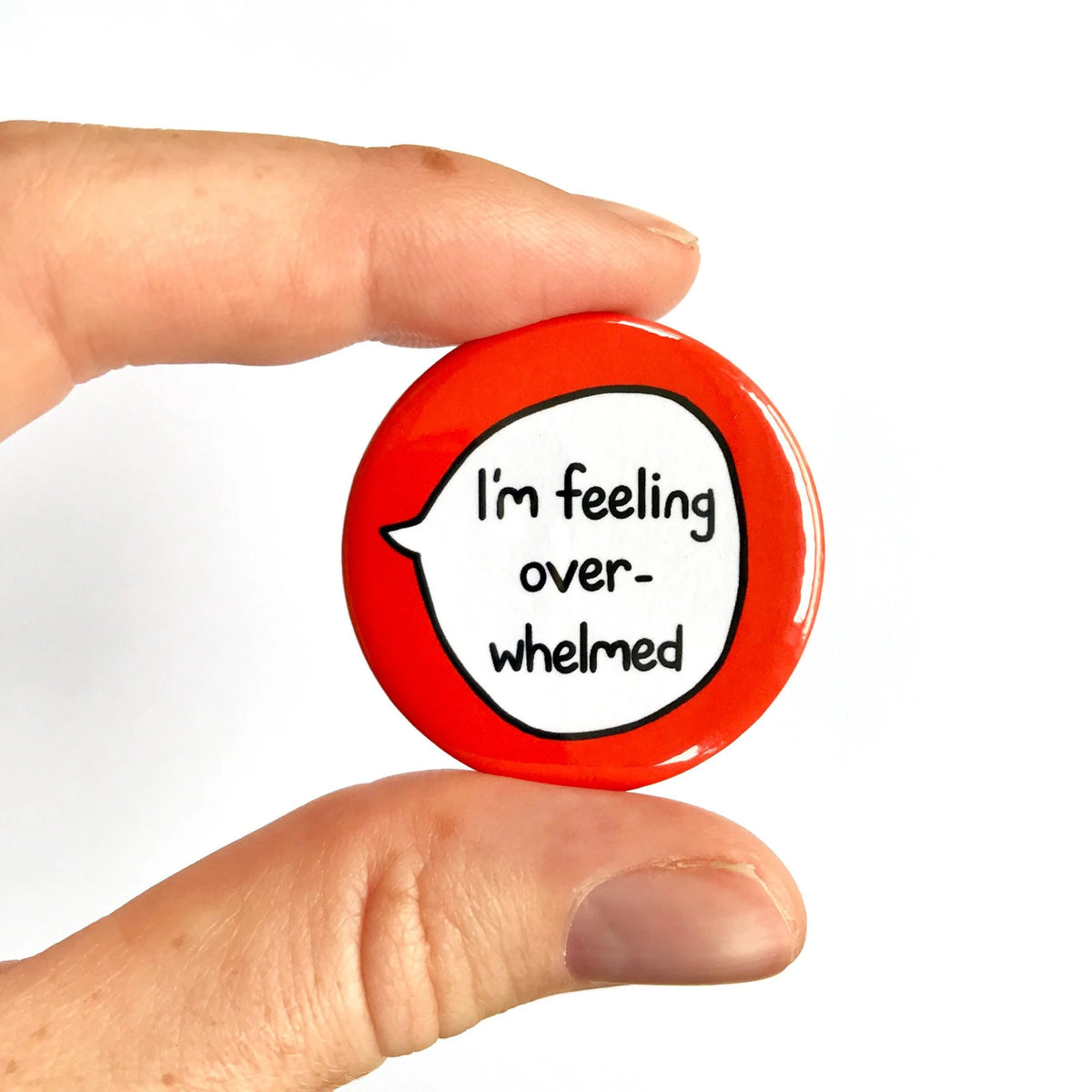 I'm Feeling Overwhelmed – Pin Badge Button