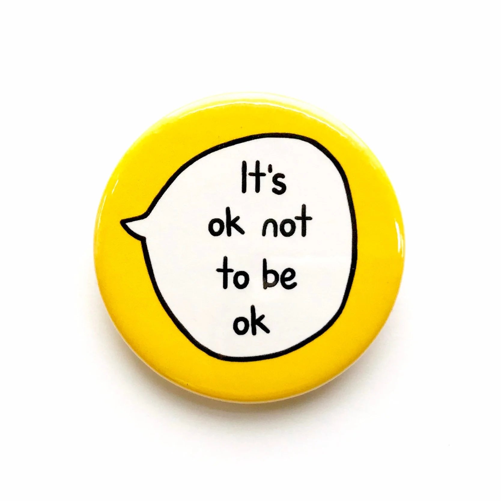 It’s OK Not To Be OK – Pin Badge Button