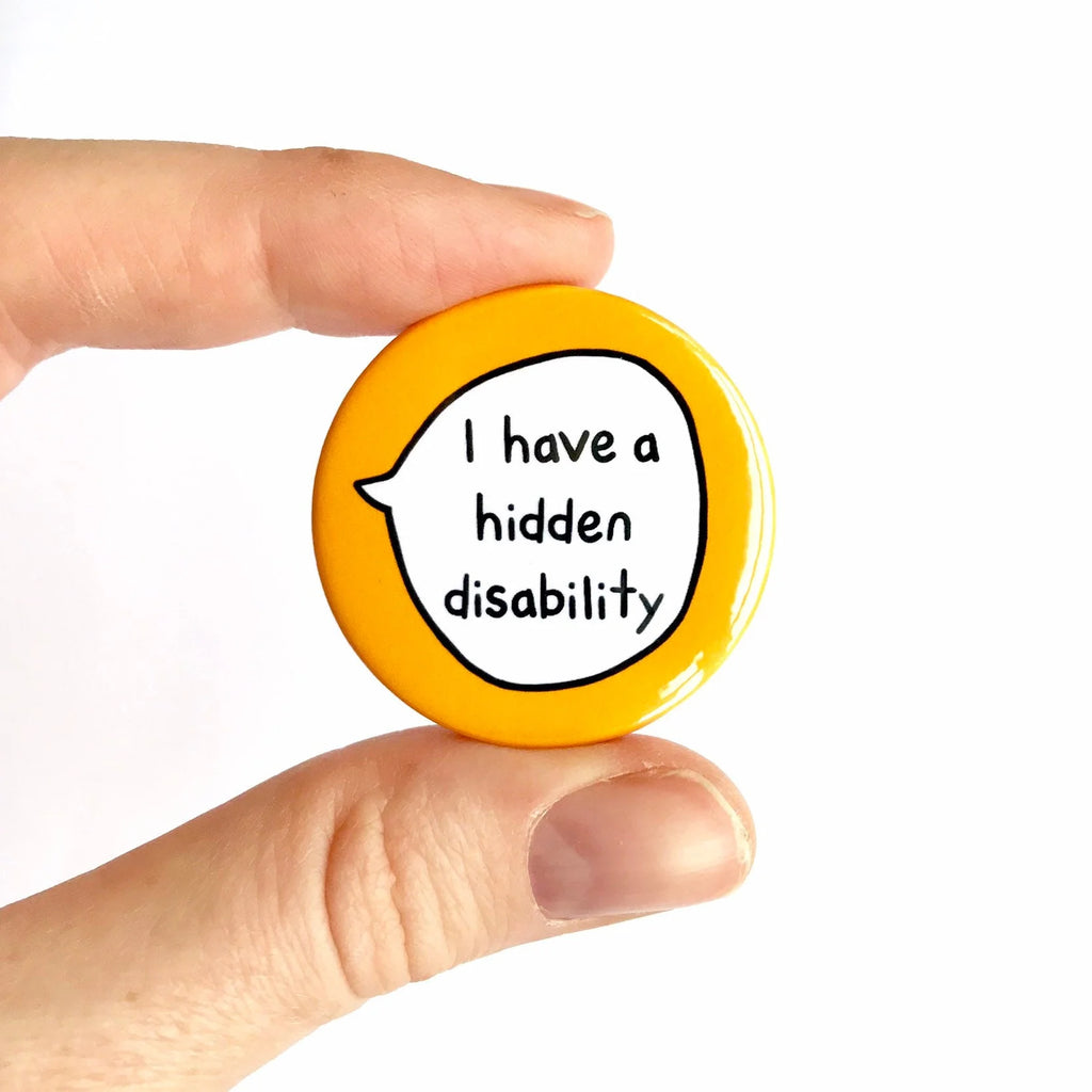 I Have a Hidden Disability – Awareness Communication Pin Badge Button
