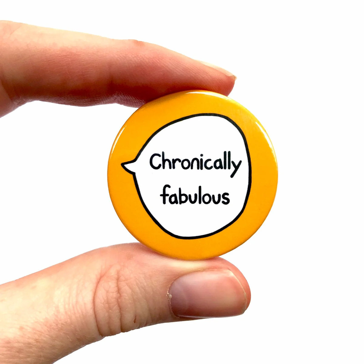 Chronically Fabulous – Pin Badge Button