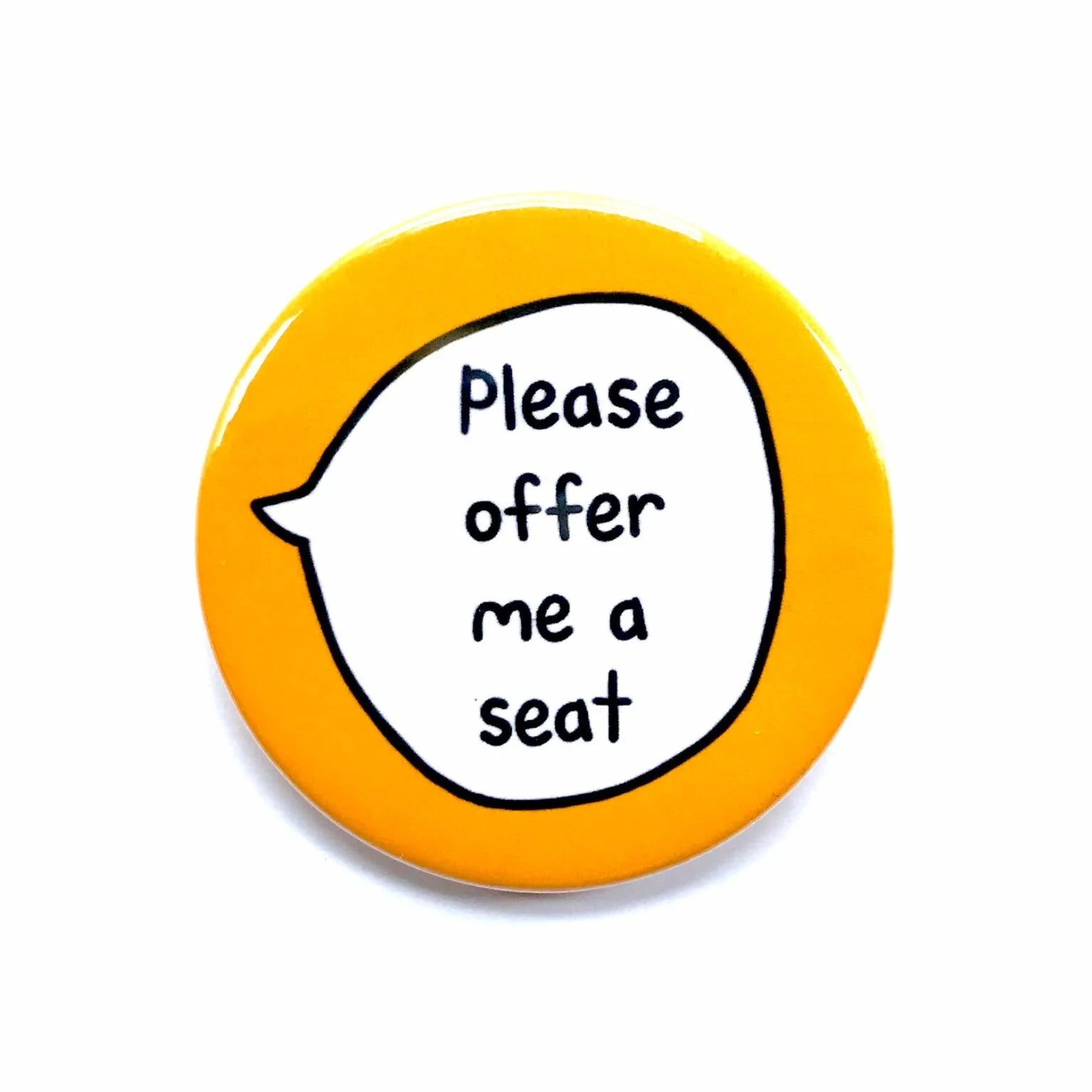 Please Offer Me A Seat – Pin Badge Button