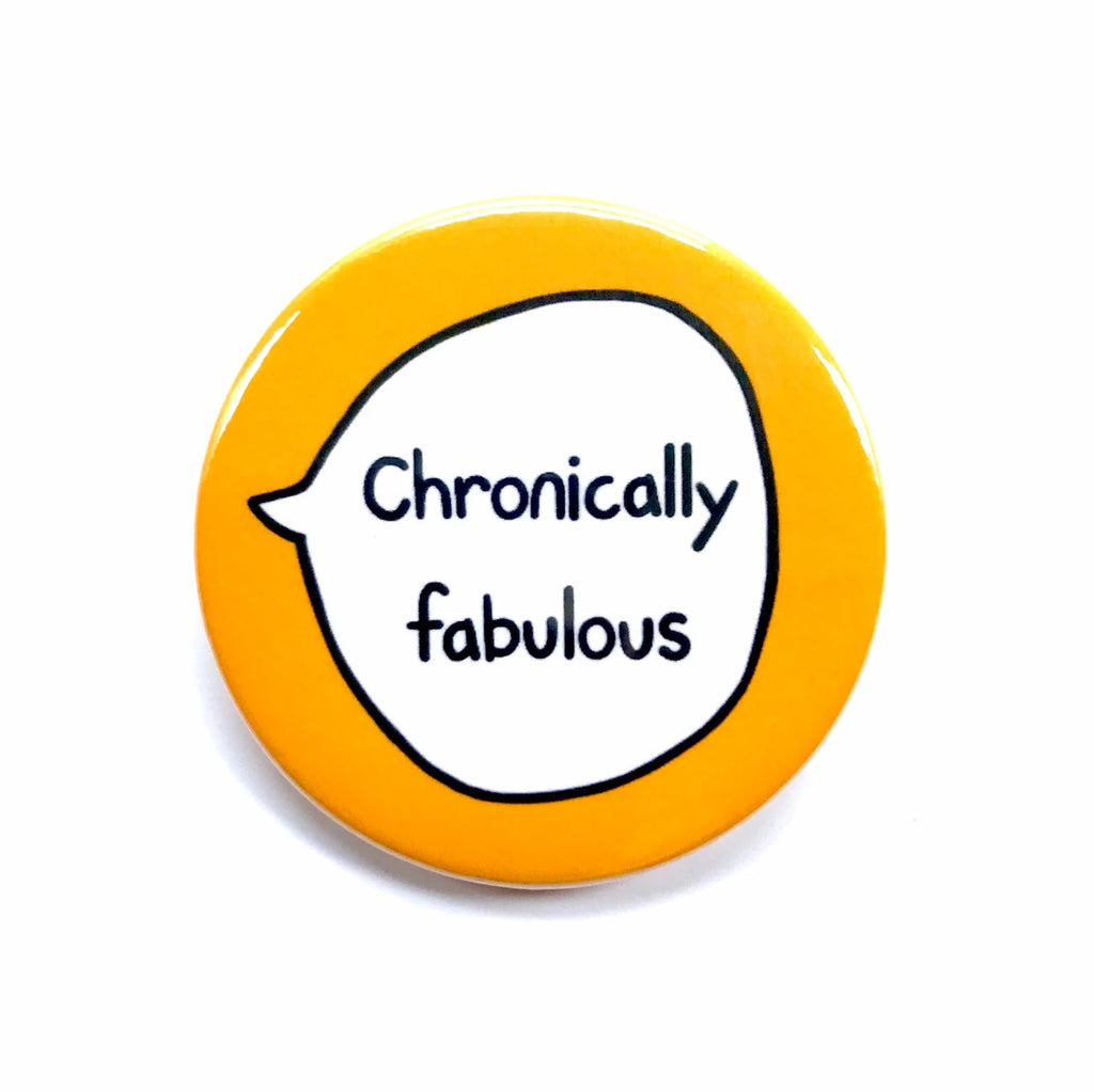 Chronically Fabulous – Pin Badge Button