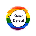 Queer and Proud – Pin Badge Button