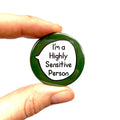 I’m a Highly Sensitive Person – Pin Badge Button
