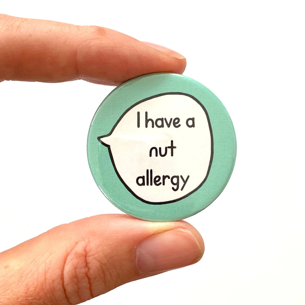 I Have a Nut Allergy - Pin Badge Button
