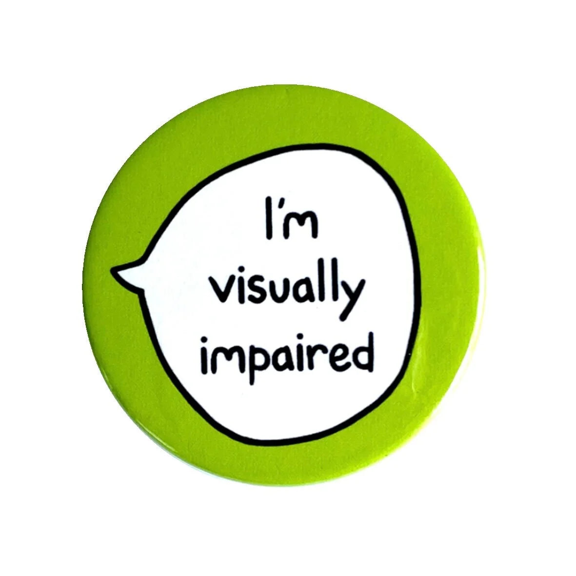 I’m Visually Impaired – Pin Badge Button